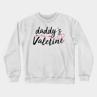 Daddy Valentine Shirt Crewneck Sweatshirt